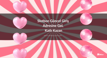 Slotbon Güncel Giriş Adresine Gel, Katlı Kazan